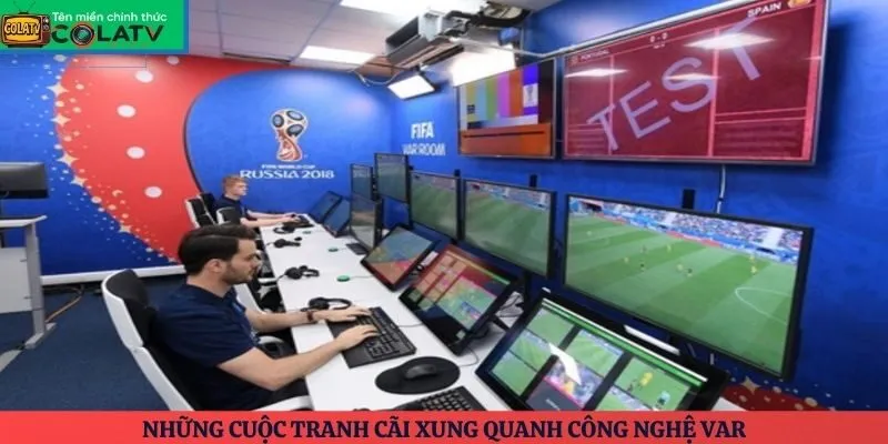 Những cuộc tranh cãi xung quanh công nghệ VAR